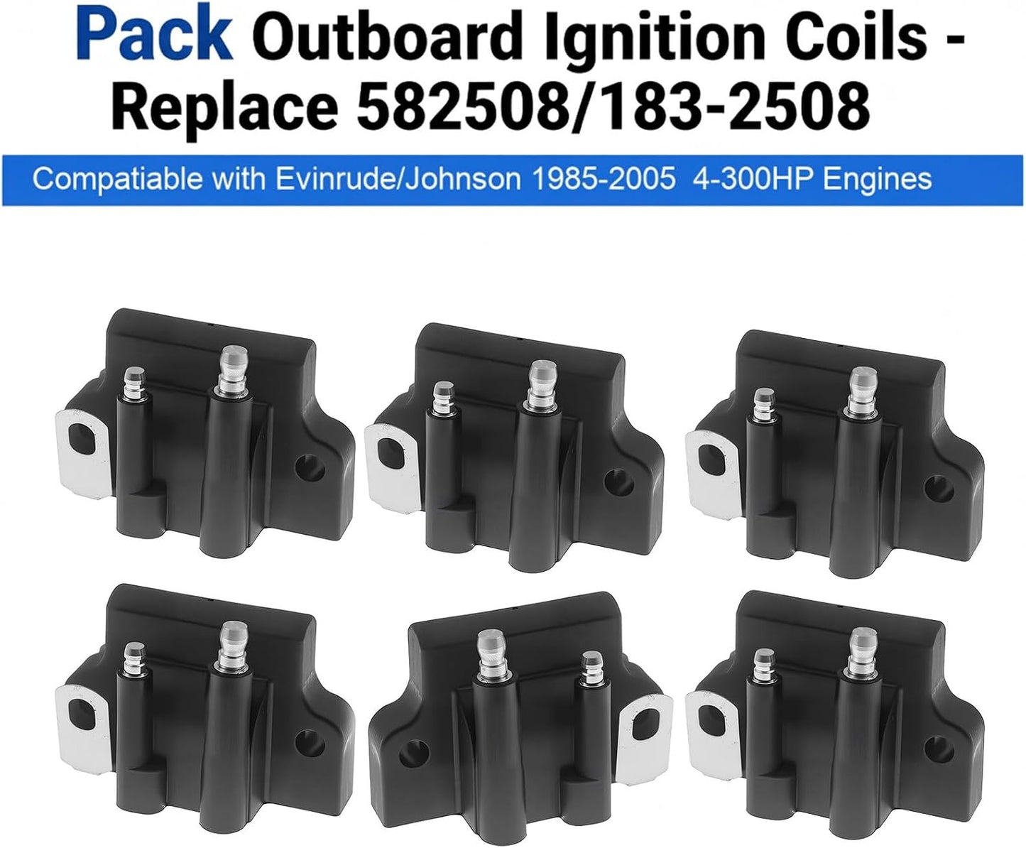18-5179 183-2508 582508 Ignition Coil for Johnson Outboard Motor Evinrude 1985-2005 4HP to 300HP 60hp 70 hp 90 hp 100hp 115hp 125hp 140hp 200 hp 225hp Replaces 18-5179 183-2508 582508 72010 6 Packs