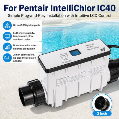 IC40 EC-520555 Salt Cell Saltwater Chlorine Generator for Pentair IntelliChlor,Up to 40000 Gallons In Ground Pools Swimming Pool
