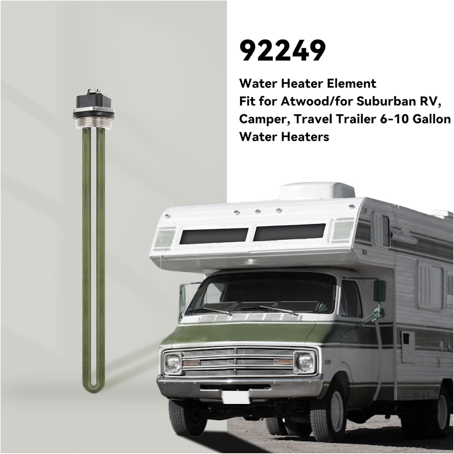 92249 RV Water Heater Element Replaces 520900 91160 92097 Electric Heating Element for Suburban SW4DE SW6DE SW6DEL for Atwood GC6AA GC10A GCH6 G6A GC10A 6-10 Gallon Water Heater Parts