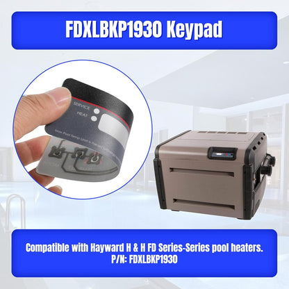 Replacement FDXLBKP1930 Keypad Membrane Control Panel for Hayward All H-Series Models (H100ID1, H150FDN, H150FDP, H200FDN, H250FD, H300FD, H350FD, H400FD) Pool Heaters
