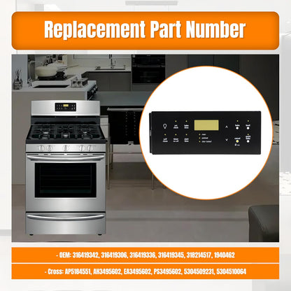 Replacement 316419342 Stove Oven Control Overlay for Frigidaire, Replaces AP5184551 316419306 316419336 1940462 316419345 318214517 AH3495602 EA3495602 PS3495602 5304509231 5304510064