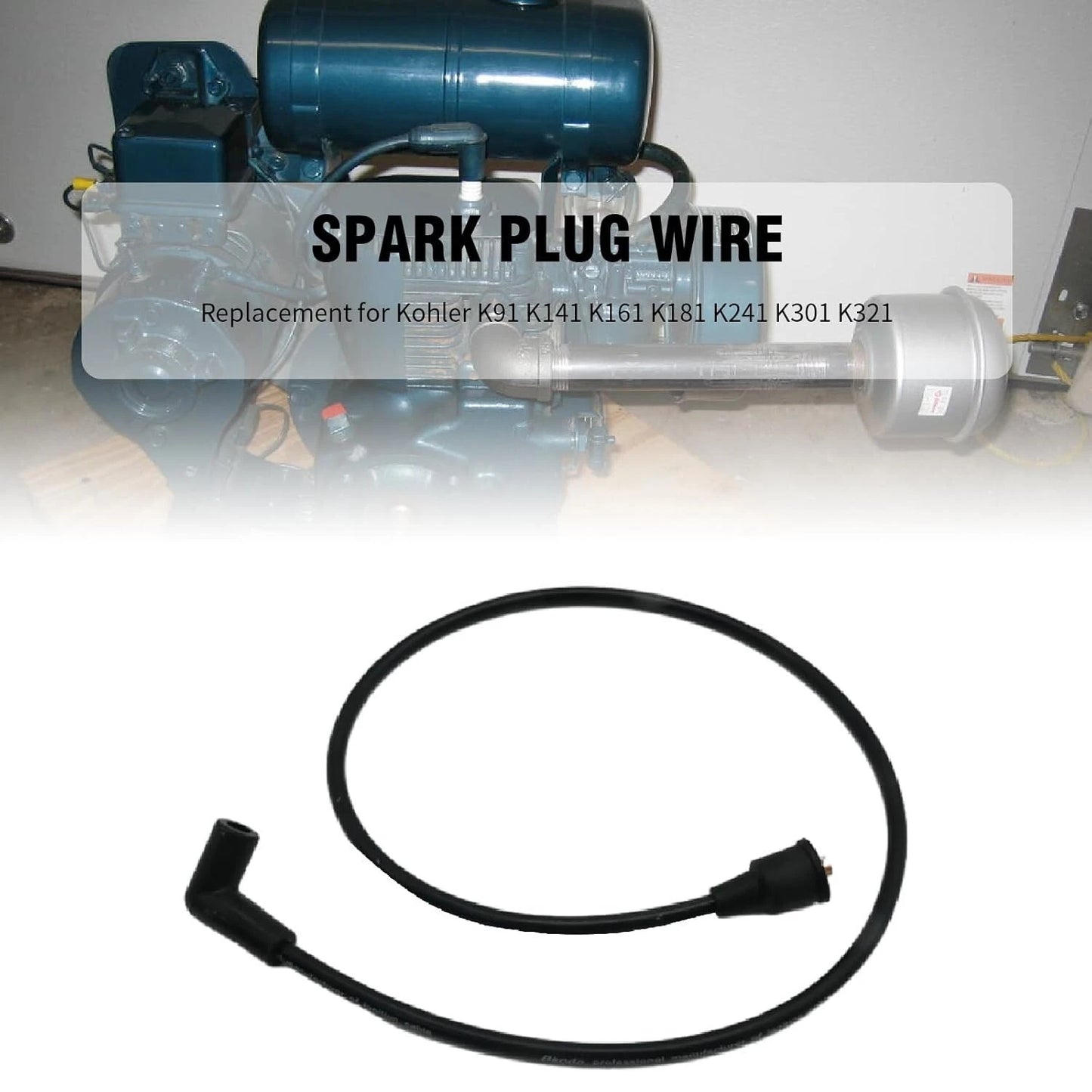 Spark Plug Wire for Kohler K91 K141 K161 K181 K241 K301 K321 Replaces 238057S